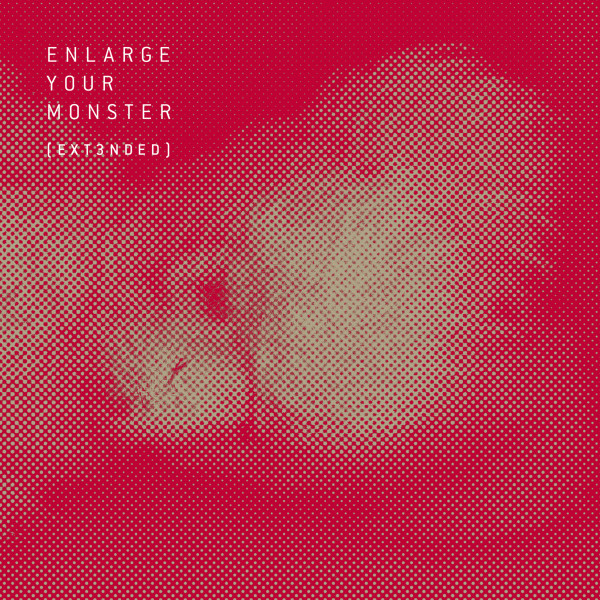 lataa albumi Enlarge Your Monster - Enlarge Your Monster extended