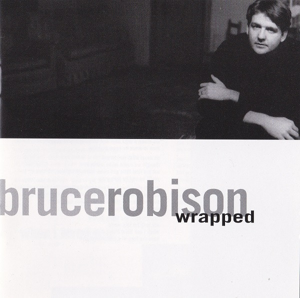 Bruce Robison – Wrapped (1997, CD) - Discogs