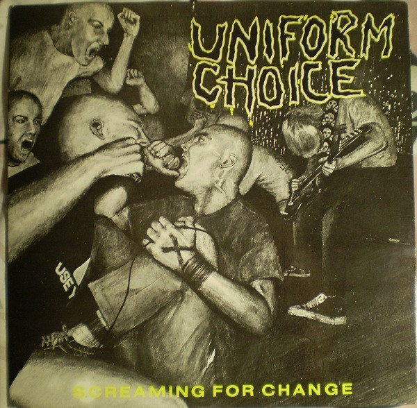 Uniform Choice - Screaming For Change | Releases | Discogs