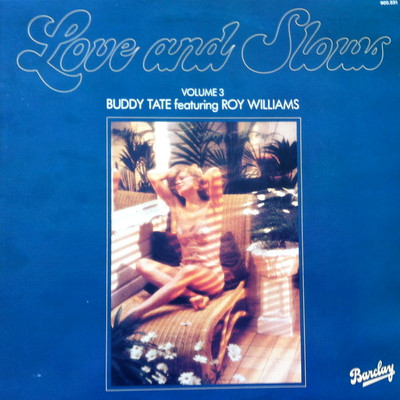 ladda ner album Buddy Tate Featuring Roy Williams - Love And Slows Volume 3