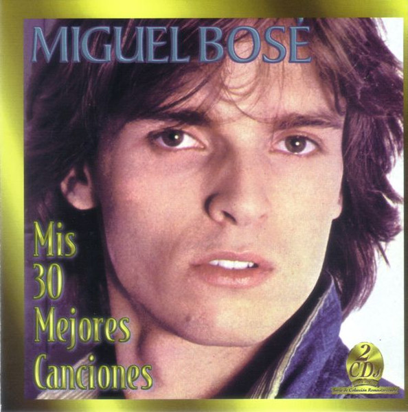 Arqueólogo evitar fusión Miguel Bosé – Mis 30 Mejores Canciones (CD) - Discogs