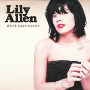 Lily Allen - Who'd Have Known album cover