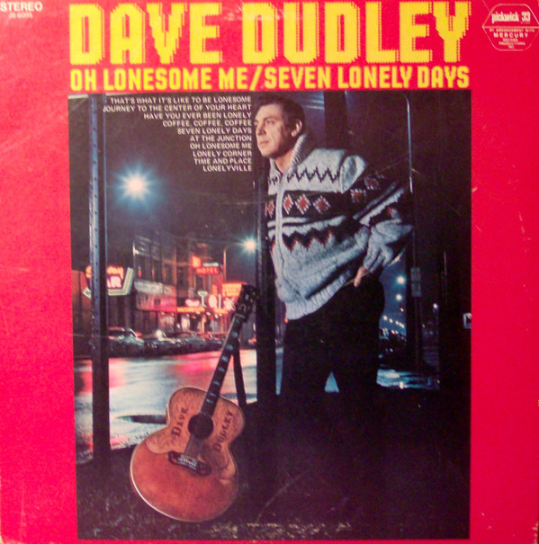 Album herunterladen Dave Dudley - Oh Lonesome Me Seven Lonely Days
