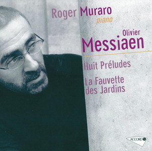 last ned album Roger Muraro - Olivier Messiaen Huit Preludes la Fauvette Des Jardins