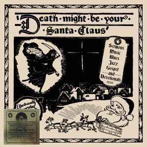 Various - Death Might Be Your Santa Claus album cover