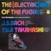 J. S. Bach* / Yuji Takahashi - The (Electric) Art Of The Fugue