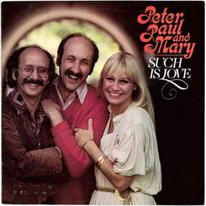Peter, Paul & Mary - Such Is Love album cover