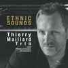 Thierry Maillard Trio And Philharmonic Orchestra* - Ethnic Sounds