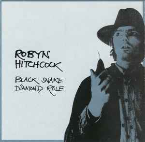 Robyn Hitchcock - Black Snake Diamond Röle album cover