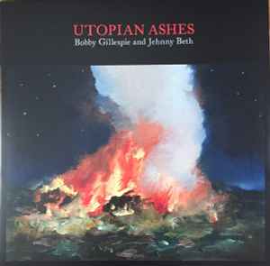 Bobby Gillespie - Utopian Ashes album cover