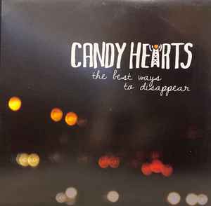 The Best Ways To Disappear - Candy Hearts