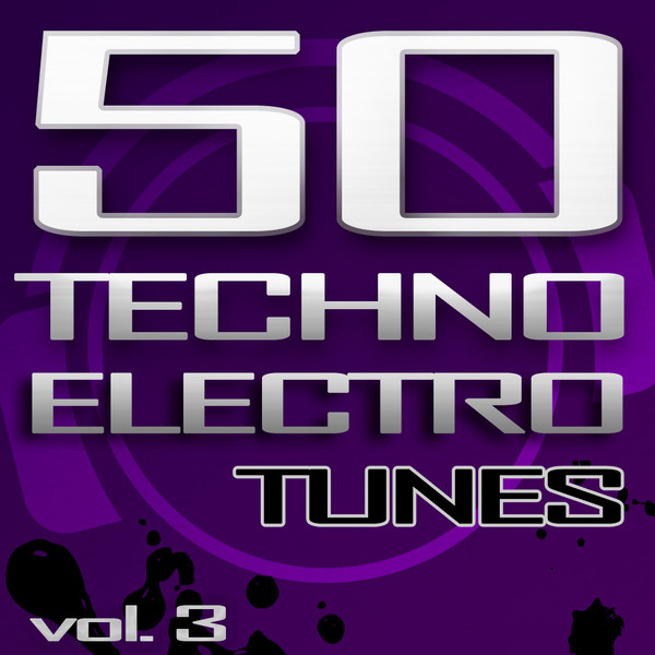 50 Techno Electro Tunes, Vol. 3 (2012, File) - Discogs