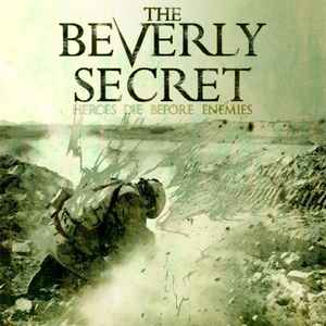 The Beverly Secret - Heroes Die Before Enemies album cover