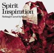 Nothing's Carved In Stone - Spirit Inspiration | Releases | Discogs