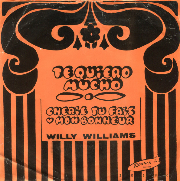 Willy Williams - Te Quiero Mucho | Releases | Discogs