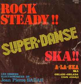 Jean-Pierre Sabar - Super-Danse / Rock-Steady !! Ska !! 