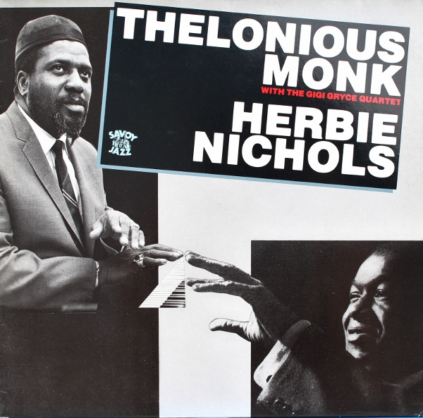 Thelonious Monk With The Gigi Gryce Quartet / Herbie Nichols