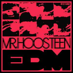 Mr. Hoosteen - E​.​D​.​M. (2020 Remaster) album cover
