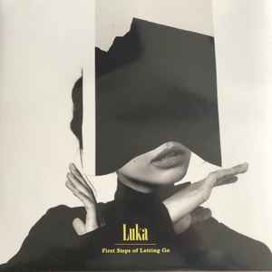 Luka (53) - First Steps Of Letting Go  album cover