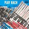 Jacques Loussier / Christian Garros / Pierre Michelot - Play Bach No. 4