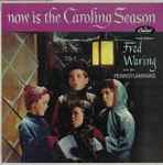 Cover of Now Is The Caroling Season, 1958, Vinyl