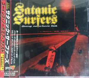 Satanic Surfers – Going Nowhere Fast (1999, CD) - Discogs