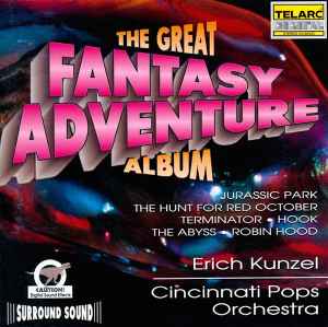 The Great Fantasy-Adventure Album - Erich Kunzel, Cincinnati Pops Orchestra