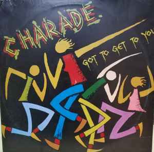 Charade (2) - Got To Get To You album cover