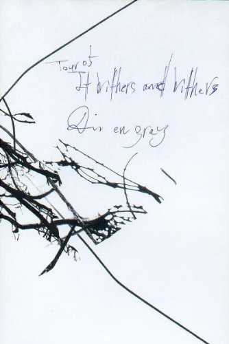 Dir En Grey – Tour05 It Withers And Withers (2006, DVD) - Discogs