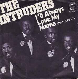The Intruders – I'll Always Love My Mama (1973, Pitman Press, Vinyl) -  Discogs