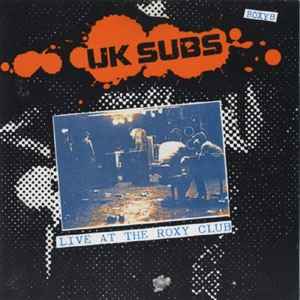 UK Subs - Live At The Roxy Club album cover