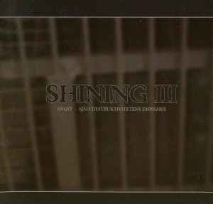 Shining (3) - III - Angst, Självdestruktivitetens Emissarie