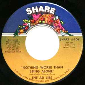 The Ad Libs - Nothing Worse Than Being Alone / If She Wants Him