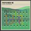 Various - Patched In: Sounds of the Stroud Underground