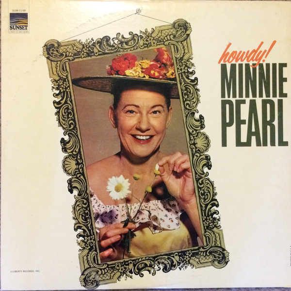 Minnie Pearl – Howdy! (1967, Vinyl) - Discogs
