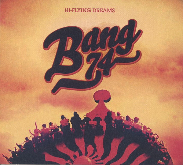 descargar álbum Bang 74 - Hi Flying Dreams