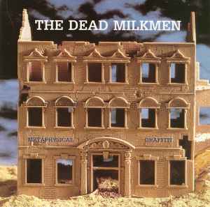 Metaphysical Graffiti - The Dead Milkmen