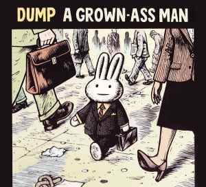 Dump - A Grown-Ass Man