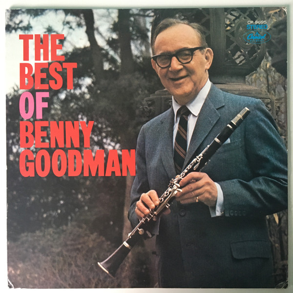 Benny Goodman – The Best Of Benny Goodman (Vinyl) - Discogs