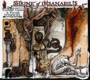 Tombs Opened By Fervent Tongues... Earth's Final Necropolis - Shrine Of Insanabilis