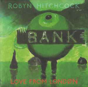 Robyn Hitchcock - Love From London album cover