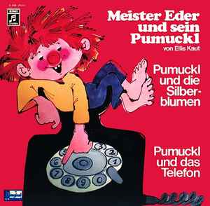 Ellis Kaut - Meister Eder Und Sein Pumuckl - Pumuckl Und Die Silberblumen / Pumuckl Und Das Telefon