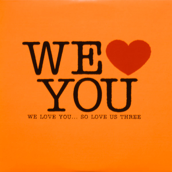 We Love You... So Love Us Three (2004, CD) - Discogs