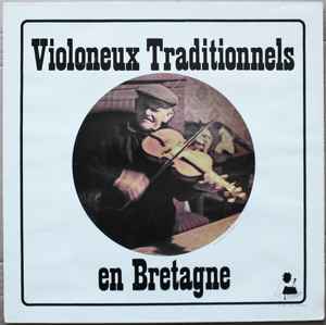 Pochette de l'album Various - Violoneux Traditionnels En Bretagne