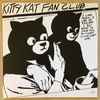 Kitty Kat Fan Club - All I Want Is Love