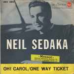 Cover of Oh! Carol / One Way Ticket , 1962, Vinyl