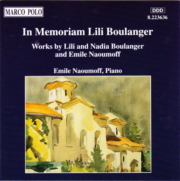Emile Naoumoff – In Lili Boulanger (1993, CD) - Discogs