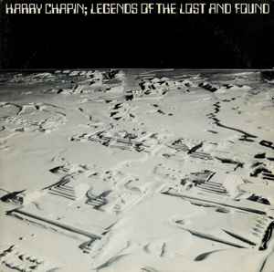 Harry Chapin - Legends Of The Lost And Found