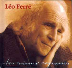 Léo Ferré - Les Vieux Copains