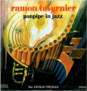 Panpipe In Jazz - Ramon Tavernier / Nai: Cătălin Tîrcolea